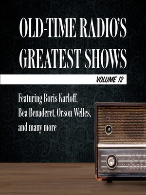 cover image of Old-Time Radio's Greatest Shows, Volume 12